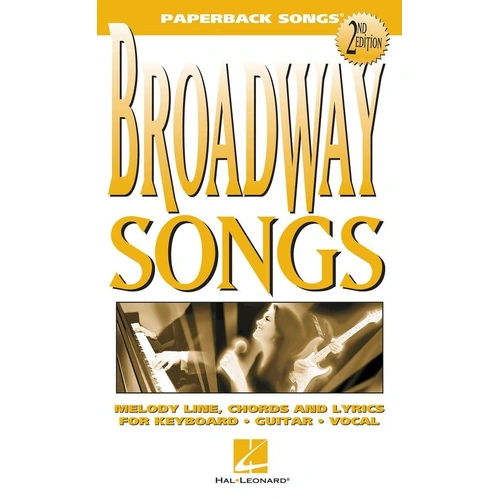 Broadway Songs Paperback Songbook 2nd Edition - 88 Songs from Greatest Shows - Hal Leonard