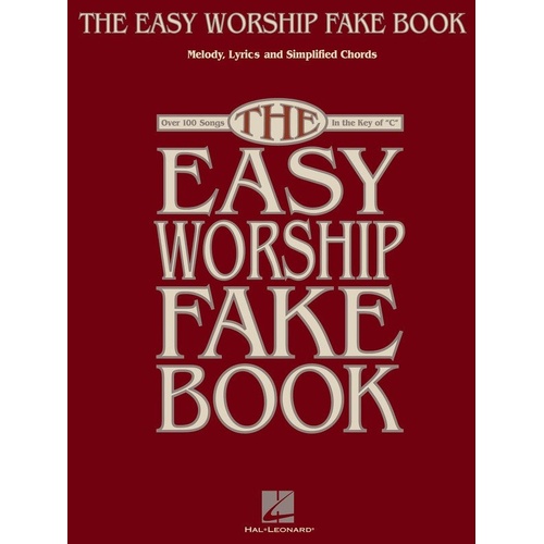 Easy Worship Fake Book: 100 Songs in Key of C