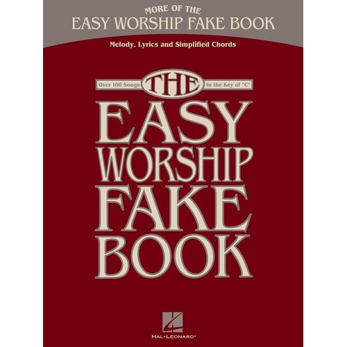 More Easy Worship Fake Book in Key of C by Hal Leonard - 184 Pages, Simplified Chords, Includes 100+ Contemporary Worship Songs