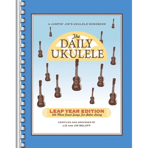 The Daily Ukulele: Leap Year Edition - 366 Songs for Ukulele