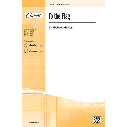 To the Flag Choral Sheet Music 2 Part with Piano Accompaniment