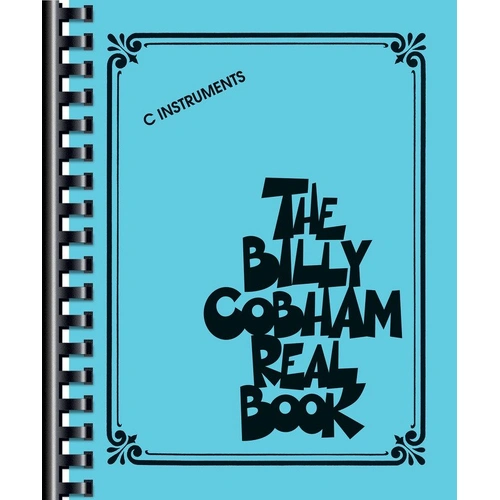 Billy Cobham Real Book for C Instruments - 16 Original Compositions by Hal Leonard, 104 Pages, Easy-to-Read Notation, Comb Binding
