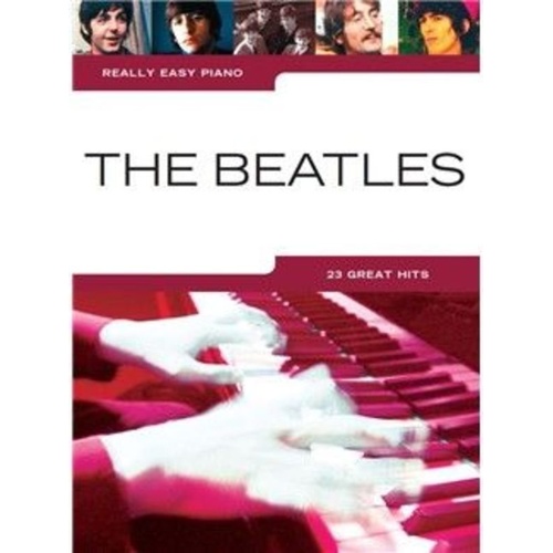 Really Easy Piano: The Beatles - Easy Arrangements for Piano Students