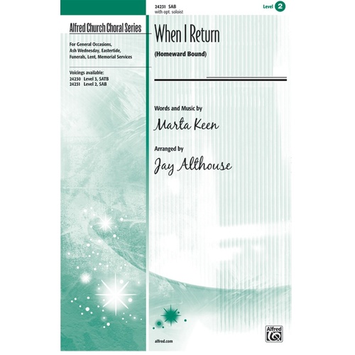 When I Return Homeward Bound SAB Arr Althouse Choral Sheet Music