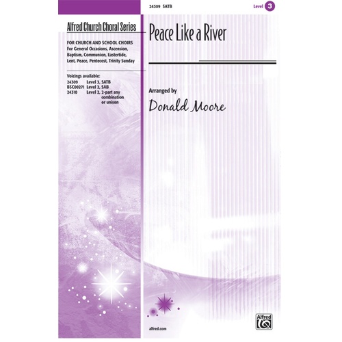 Peace Like A River SATB Arr Moore