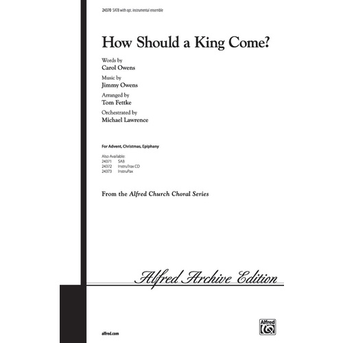 How Should A King Come SATB Arr Fettke