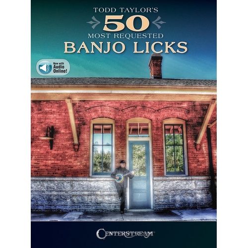 Todd Taylors 50 Most Requested Banjo Licks Book/Online Audio (Softcover Book/Online Audio)