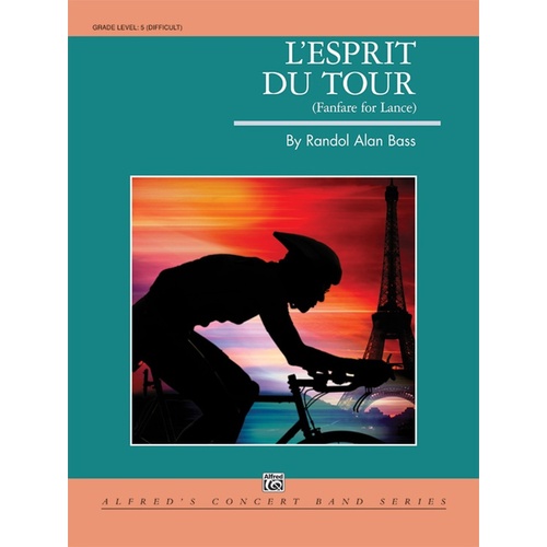 Lesprit Du Tour A Fanfare For Lance Concert Band Gr 5