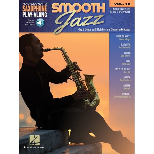 Smooth Jazz Saxophone Play-Along Volume 12 with 8 Songs by Hal Leonard