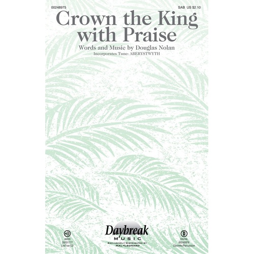 Crown The King With Praise SAB (Octavo)