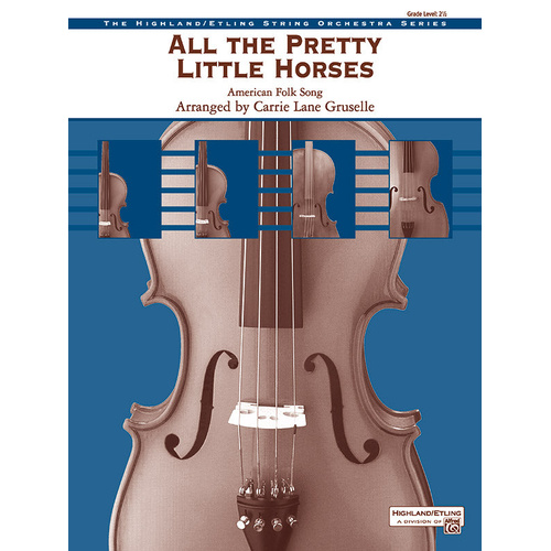All the Pretty Little Horses HSO Gr 2.5 Gruselle String Orchestra Sheet Music