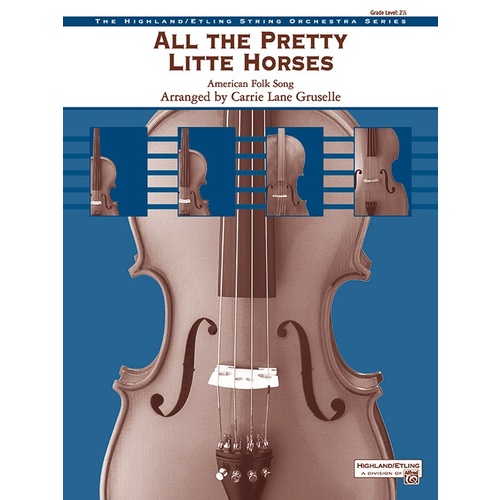 All The Pretty Little Horses String Orchestra Gr 2.5