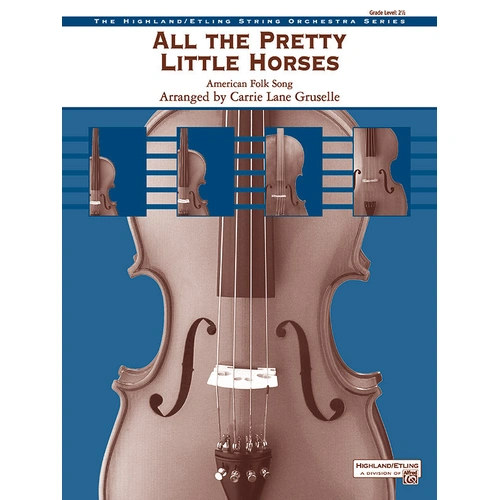 All The Pretty Little Horses HSO Gr 2.5 Gruselle String Orchestra Sheet Music