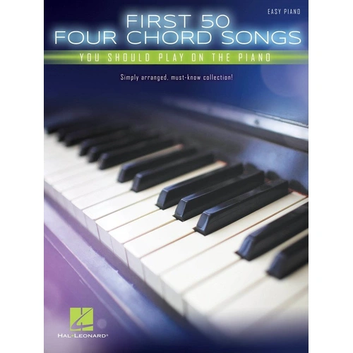 First 50 Four Chord Songs for Easy Piano