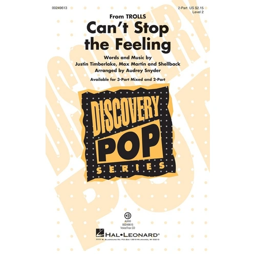 Can't Stop the Feeling - 2 Part Choral Arrangement by Hal Leonard, Discovery Pop Series, 12 Pages
