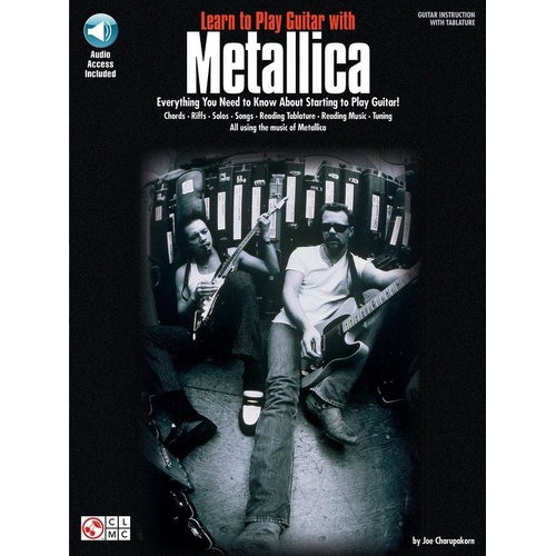 Learn to Play Guitar with Metallica - Guitar TAB, 64 Pages, Tips & Instruction for 30+ Songs