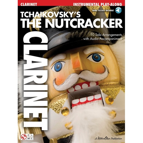 Tchaikovskys The Nutcracker Book/CD Clarinet (Softcover Book/CD)