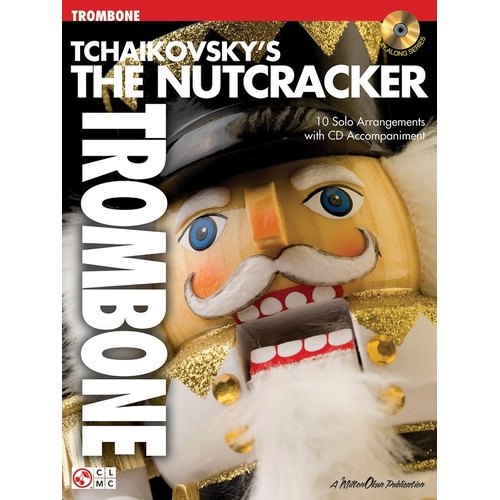 Tchaikovskys The Nutcracker Book/CD Trombone (Softcover Book/CD)