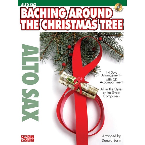 Baching Around The Christmas Tree Alto Sax Book/CD 