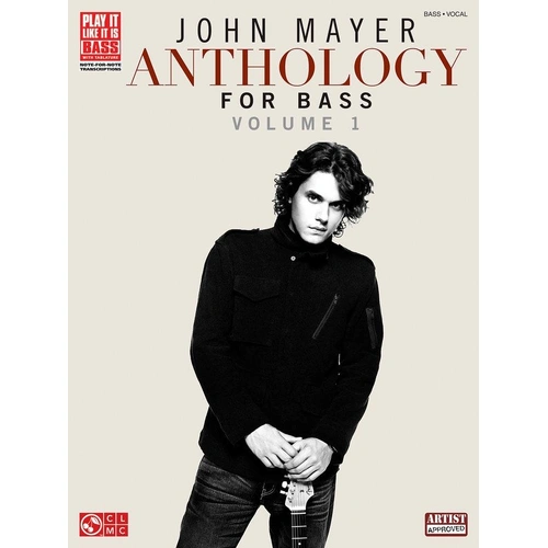 John Mayer Anthology for Bass Volume 1 - Note-for-Note Transcriptions with Tab for 21 Bass Lines