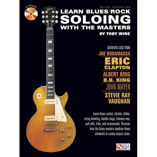 Learn Blues/Rock Soloing with the Masters Book/CD by Cherry Lane Music