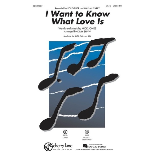 I Want to Know What Love Is SAB Choral Arrangement by Mick Jones, Publisher: Cherry Lane Music, 12 Pages, Duration: 3:30
