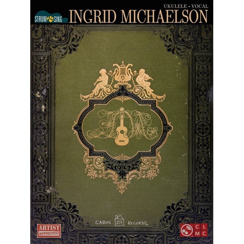 Ingrid Michaelson Strum & Sing Ukulele Songbook - Lyrics & Chords, 56 Pages, Cherry Lane Music