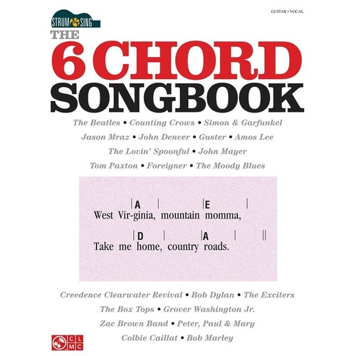 6 Chord Songbook Strum & Sing for Guitar - 40 Songs, Easy Guitar with Lyrics & Chords, 108 Pages, Publisher: Cherry Lane Music