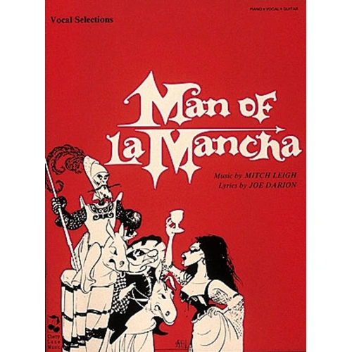 Man of La Mancha Vocal Selections Songbook for Piano and Guitar, 32 Pages, Includes 8 Songs from the Musical