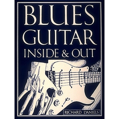 Blues Guitar Inside And Out Guitar (Softcover Book)