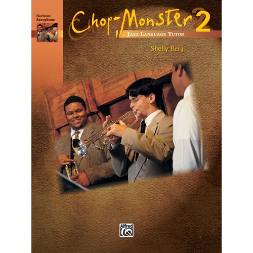 Chop Monster Book 2 Baritone Sax