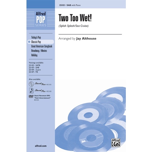 Two Too Wet SAB/Piano Arrangement by Althouse