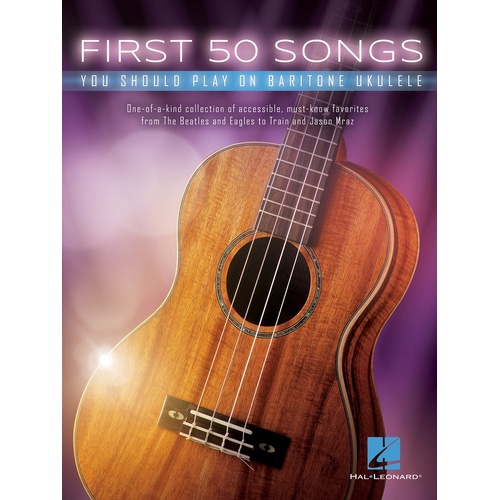First 50 Songs You Should Play On Baritone Ukulele (Softcover Book)