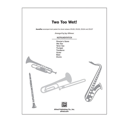 Two Too Wet Soundpax Arr Althouse Choral Sheet Music