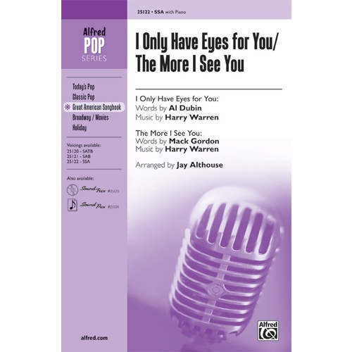 I Only Have Eyes For You/The More I See You SSA