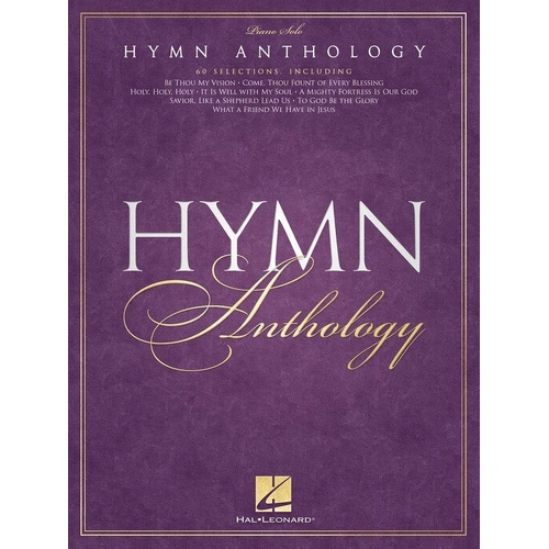 Hymn Anthology for Piano Solo by Hal Leonard - 60 Selections, 208 Pages