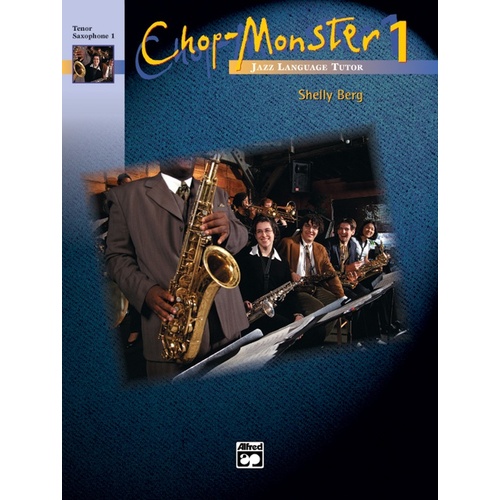 Chop Monster 1 Tenor Sax Book 2 Book/CD