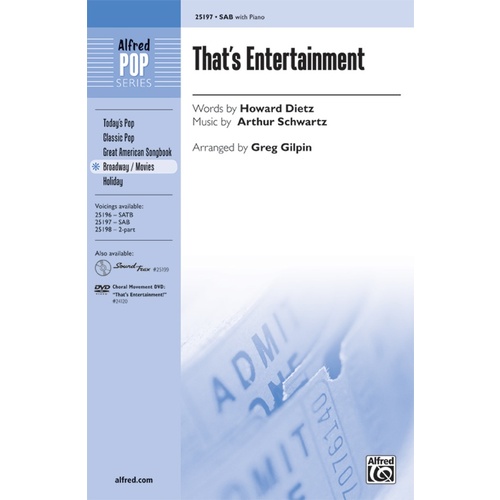 That's Entertainment SAB/Piano Arrangement by Gilpin