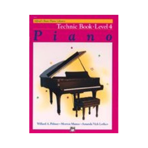 Alfred's Basic Piano Course: Technic Book 4 by Amanda Vick Lethco, Morton Manus, Willard A. Palmer