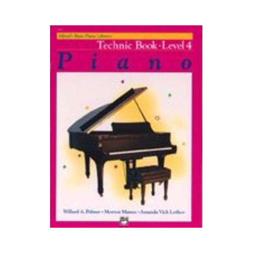 Alfred's Basic Piano Course: Technic Book 4 by Amanda Vick Lethco, Morton Manus, Willard A. Palmer