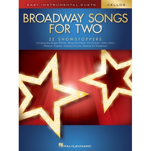 Broadway Songs for Two Cellos - Easy Duet Arrangements for Cello, 48 Pages, Hal Leonard
