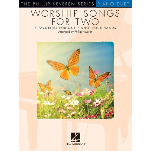 Worship Songs for Two - Phillip Keveren Series Piano Duet, 48 Pages, 8 Sacred Favorites for One Piano, Four Hands