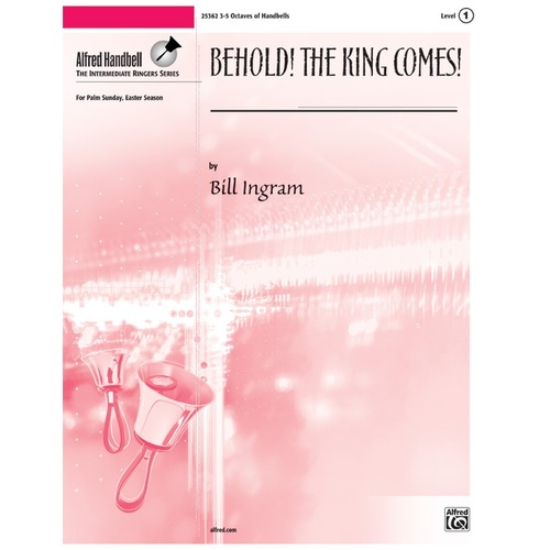 Behold The King Comes Handbells 2-3 Octaves