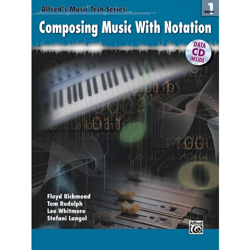 Composing Music With Notation Book & CD Rom