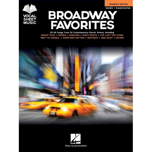 Broadway Favorites Women's Edition - Vocal Sheet Music for Voice, 25 Songs from Contemporary Broadway Shows, Hal Leonard, 204 Pages