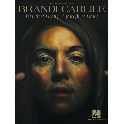 Brandi Carlile - By The Way I Forgive You Chord Songbook (Softcover Book)