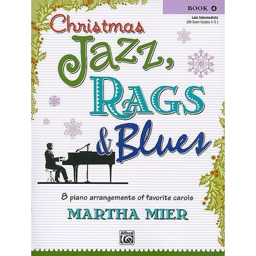 Christmas Jazz, Rags And Blues Book 4 Arr. Martha Mier, Piano, Sheet Music