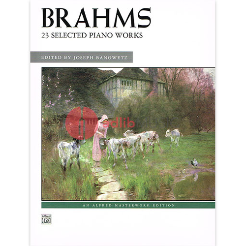 Brahms 23 Selected Piano Works - Piano Sheet Music Anthology