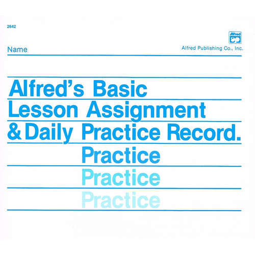 Alfred's Basic Lesson Assignment & Daily Practice Record by Palmer, Willard, Manus, Morton, Lethco, Amanda Vick - Alfred Music