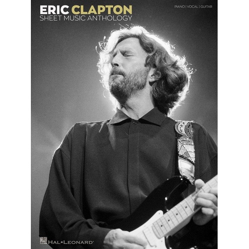 Eric Clapton - Sheet Music Anthology for Piano, Vocal & Guitar